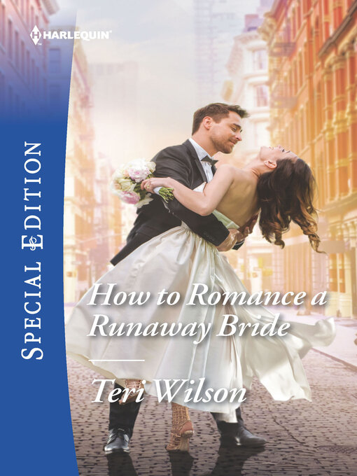 Title details for How to Romance a Runaway Bride by Teri Wilson - Available